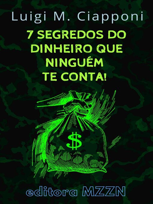 Title details for Os 7 Segredos Do Dinheiro Que Ninguém Te Conta! by Editora MZZN - Wait list